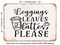 DECORATIVE METAL SIGN - Leggings Leaves and Lattes Please - 2 - Vintage Rusty Look